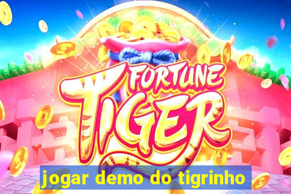 jogar demo do tigrinho